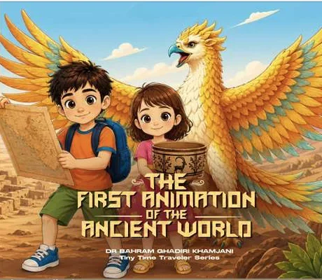 Book cover — The First Animation of the Ancient World by Dr. Bahram Ghadiri Khamjani